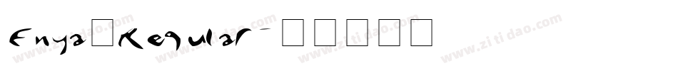 Enya Regular字体转换